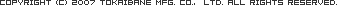 Copyright (C) 2007 Tokaibane Mfg. Co.,  Ltd. All Rights Reserved.